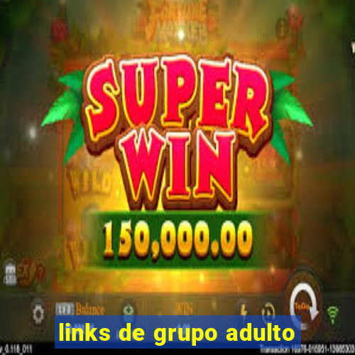 links de grupo adulto